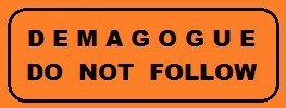 mailing label with text "DEMAGOGUE / DO NOT FOLLOW"