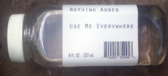 bottle labeled NOTHING ADDED / USE ME EVERYWHERE